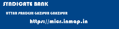 SYNDICATE BANK  UTTAR PRADESH GAZIPUR GHAZIPUR   micr code